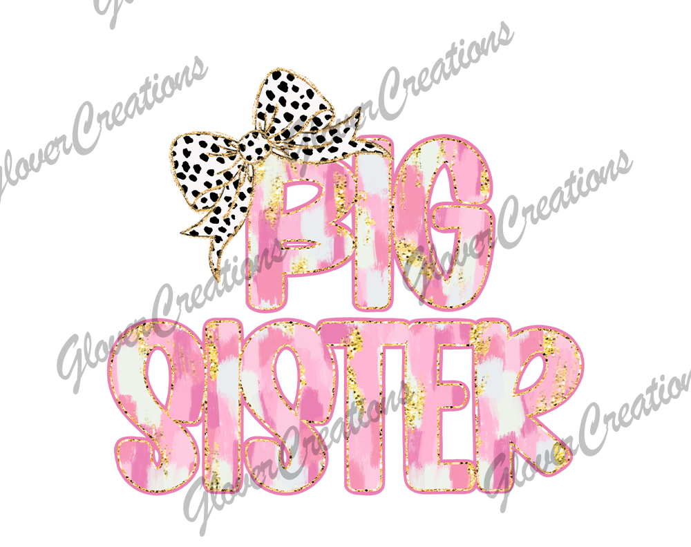 Big Sister Direct to Film Ready to Press Heat Transfers