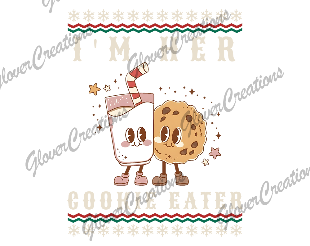 I'm Her Cookie Eater Direct to Film Ready to Press Heat Transfers