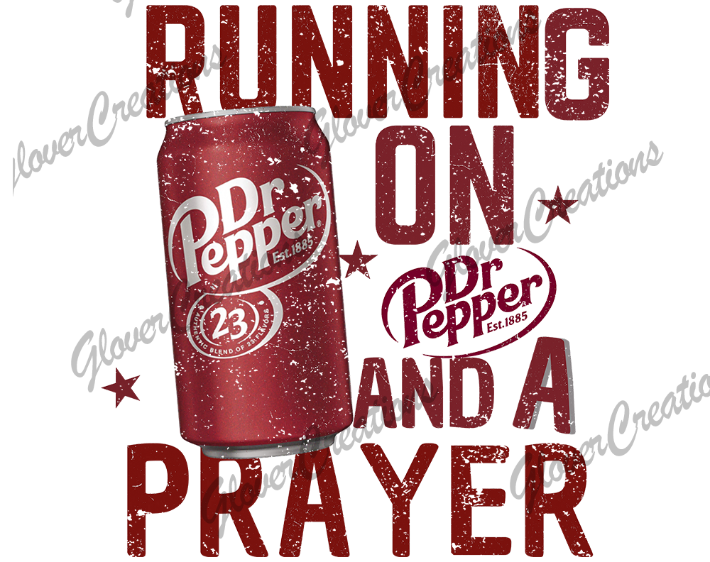 Dr Pepper And Prayer Direct to Film Ready to Press Heat Transfers