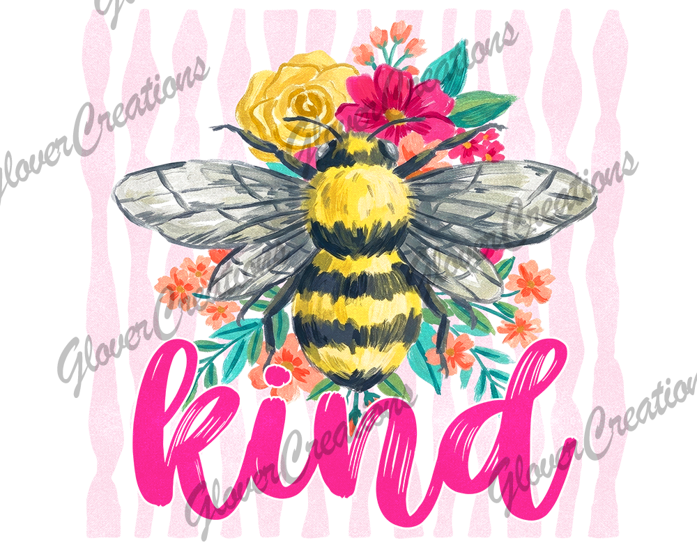 Bee Kind Direct to Film Ready to Press Heat Transfer