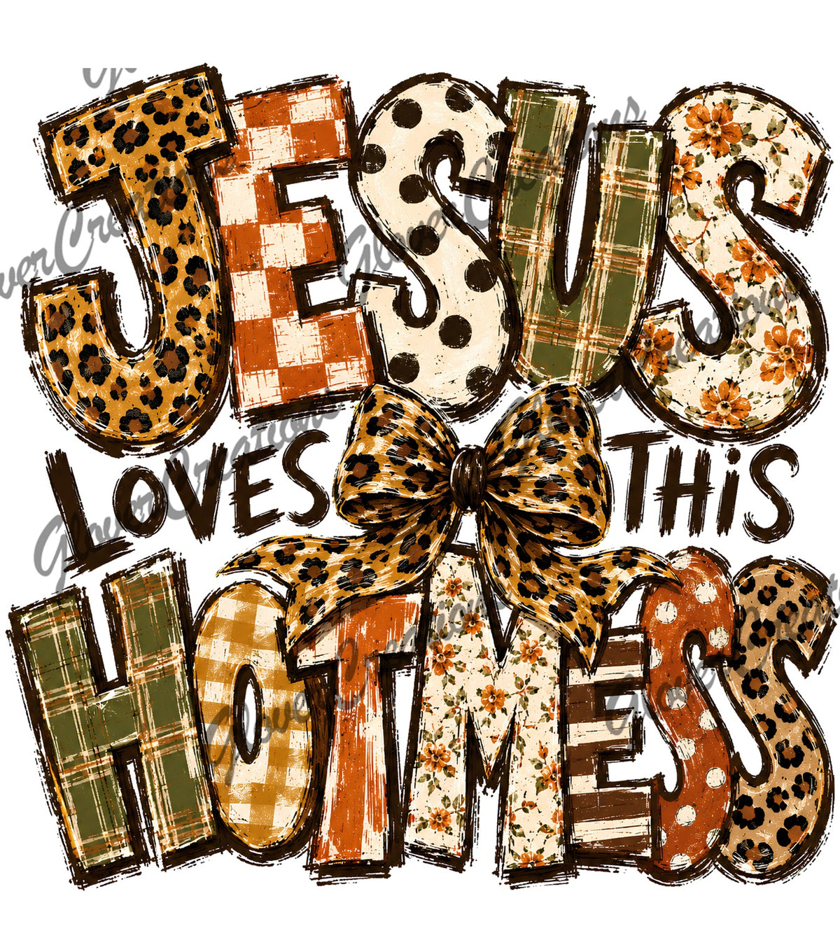 Jesus Loves This Hot Mess Fall Patterns & Leopard Bow Direct to Film Ready to Press Heat Transfers