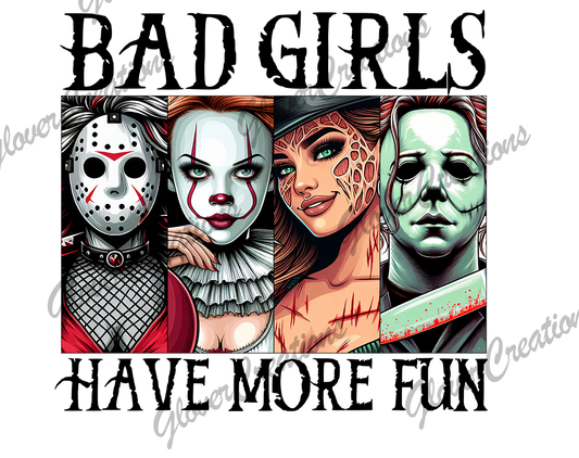Bad Girls Have More Fun Halloween Direct to Film Ready to Press Heat Transfers