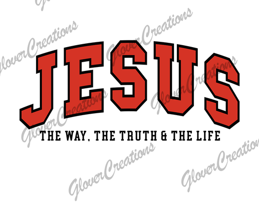Jesus The Way, Truth, Life Direct to Film Ready to Press Heat Transfers