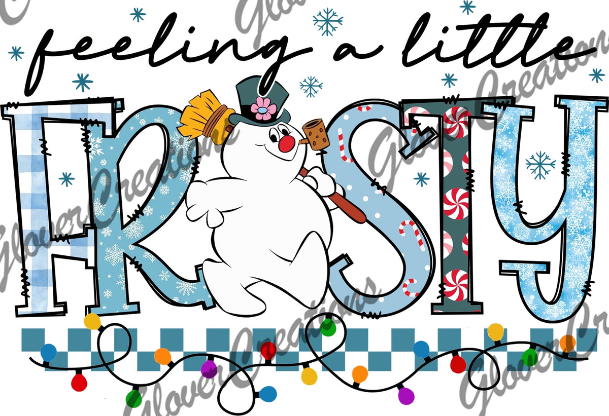 Feeling a Little Frosty Snowman & Christmas Lights Direct to Film Ready to Press Heat Transfers