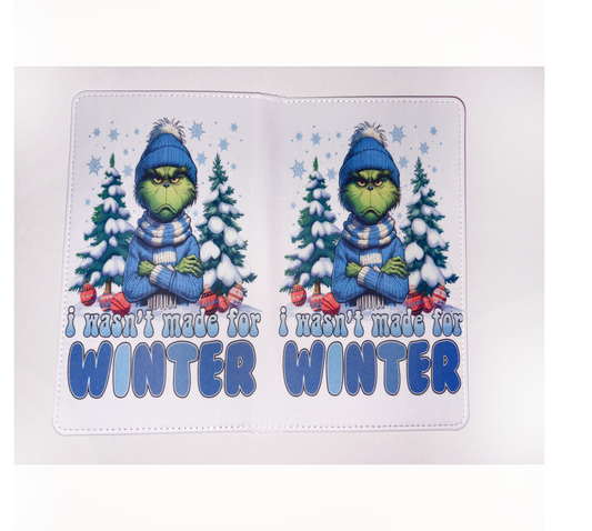 I wasn't made for winter Grinch Christmas A6 Holiday Notebook