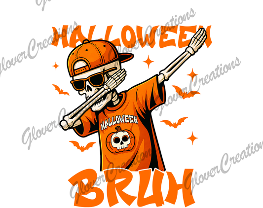 Halloween Bruh Direct to Film Ready to Press Heat Transfers