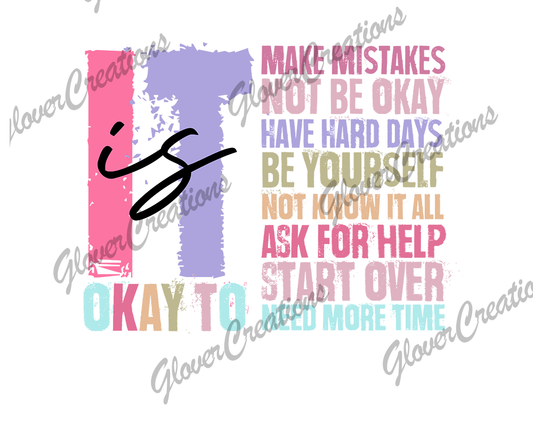 It Is Okay Direct to Film Ready to Press Heat Transfers