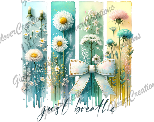 Just Breathe Direct to Film Ready to Press Heat Transfers