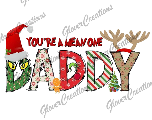 Mean One Daddy Direct to Film Ready to Press Heat Transfers