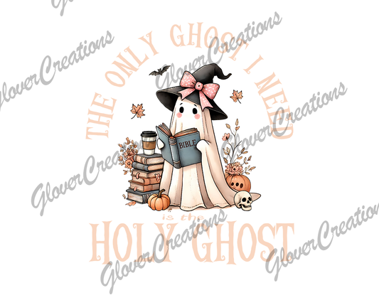 Only Ghost is the Holy Ghost Direct to Film Ready to Press Heat Transfers