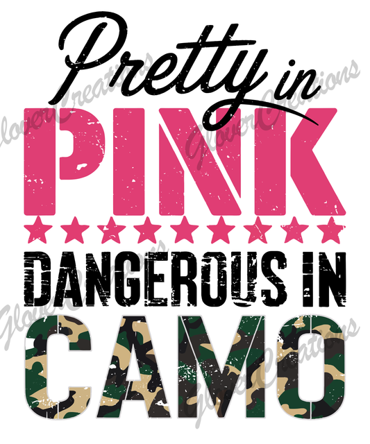Pretty in Pink Dangerous in Camp Direct to Film Ready to Press Heat Transfers