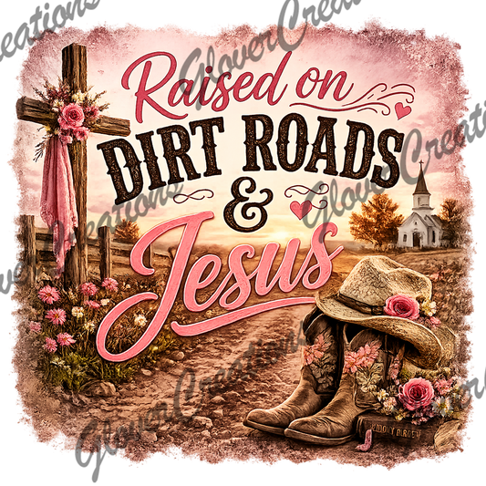 Raised On Dirt Roads Direct to Film Ready to Press Heat Transfers