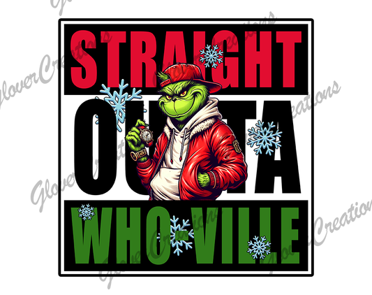 Straight Outta Whoville Direct to Film Ready to Press Heat Transfers