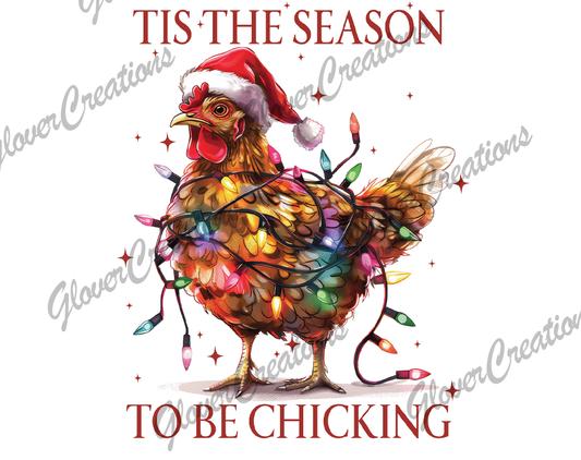 Tis the season to be chicking Direct to Film Ready to Press Heat Transfers
