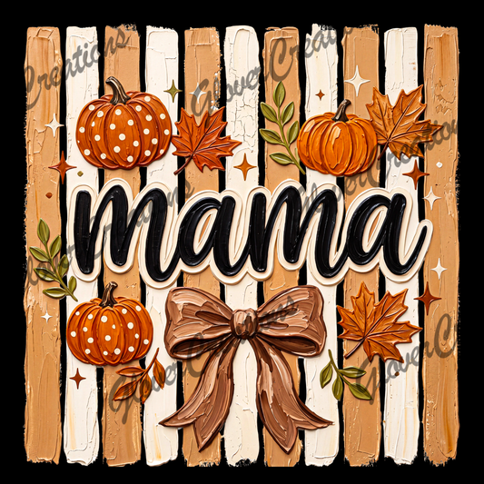 Fall Mama Direct to Film Ready to Press Heat Transfers