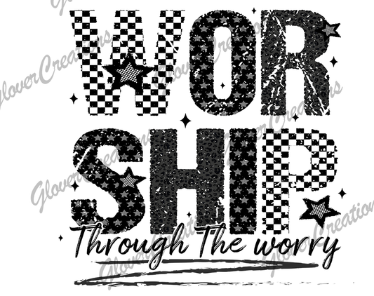 Worship Through the Storm Direct to Film Ready to Press Heat Transfers