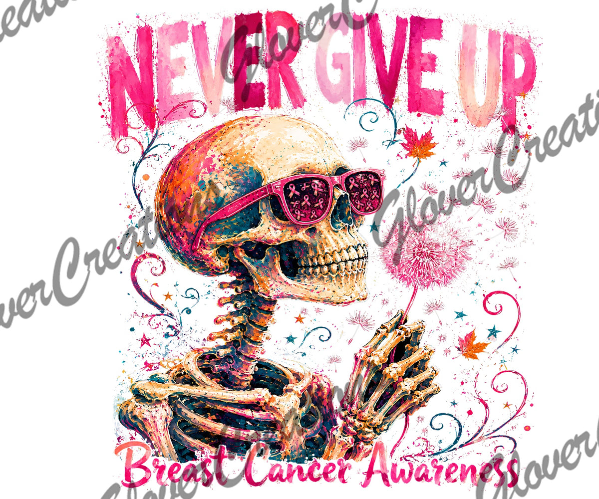 Never Give Up - Breast Cancer Awareness