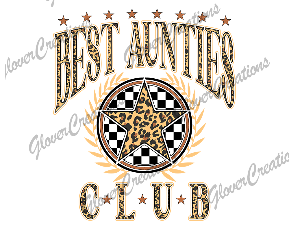 Best Aunties Club Direct to Film Ready to Press Heat Transfers