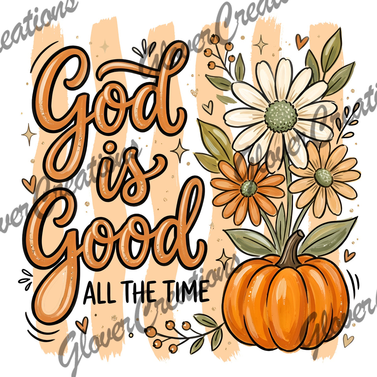 God Is Good All the Time Fall Direct to Film Ready to Press Heat Transfers