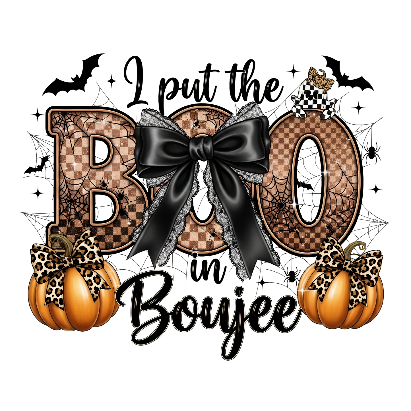 Boo In Boujee Direct to Film Ready to Press Heat Transfers
