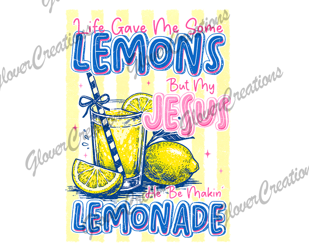 Jesus Makes Lemonade Direct to Film Ready to Press Heat Transfer