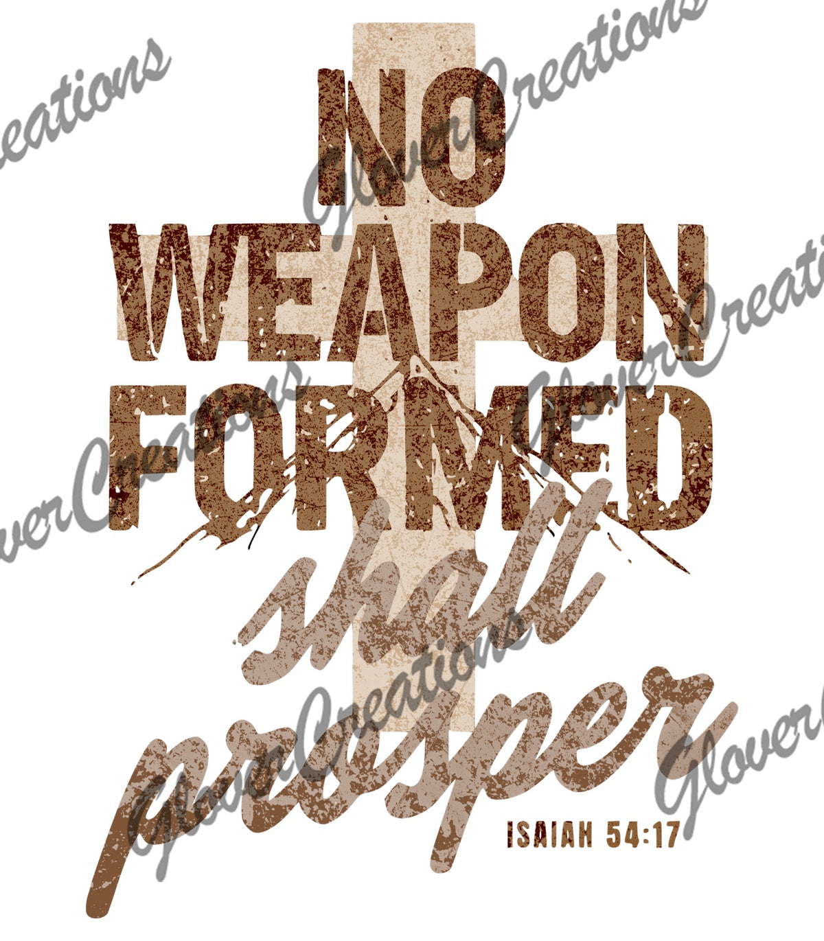 No Weapon Formed Shall Prosper Isaiah 54:17 DTF heat transfer