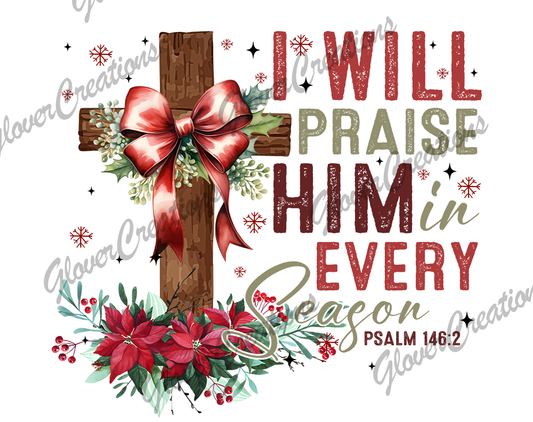 Praise Every Season Direct to Film Ready to Press Heat Transfers