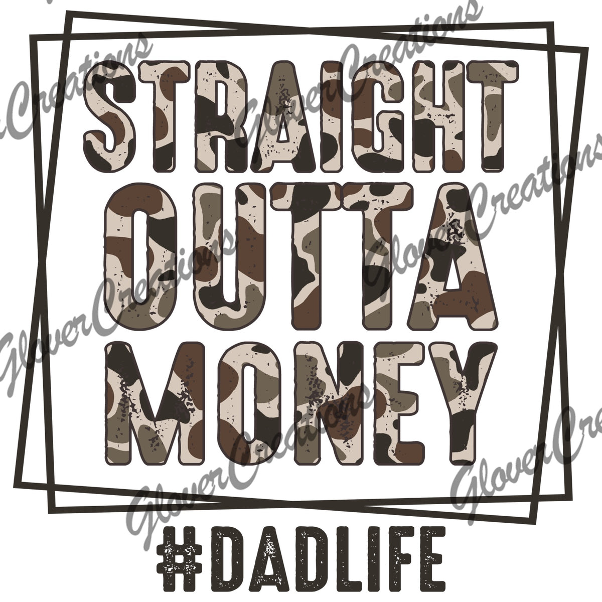 Straight outta money dad life camouflage heat transfer